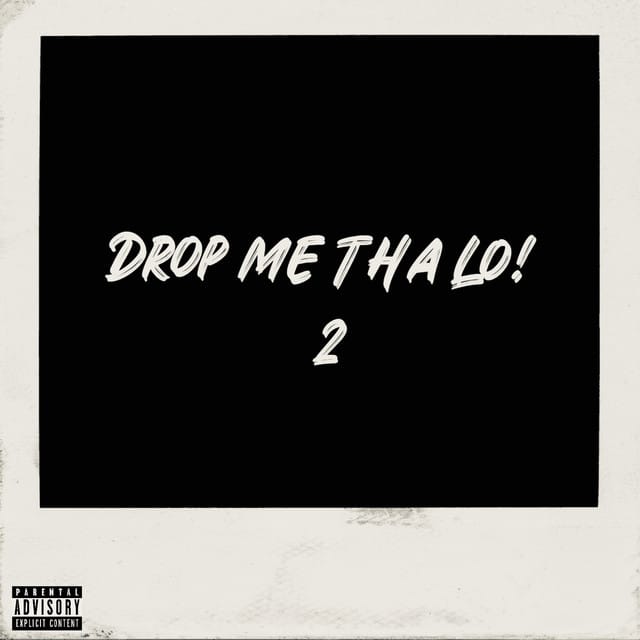 Drop Me Tha Lo! 2 (Alternate Versions)