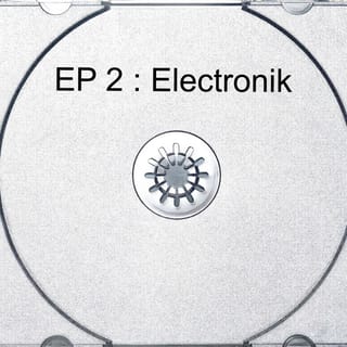 EP2: Electronik