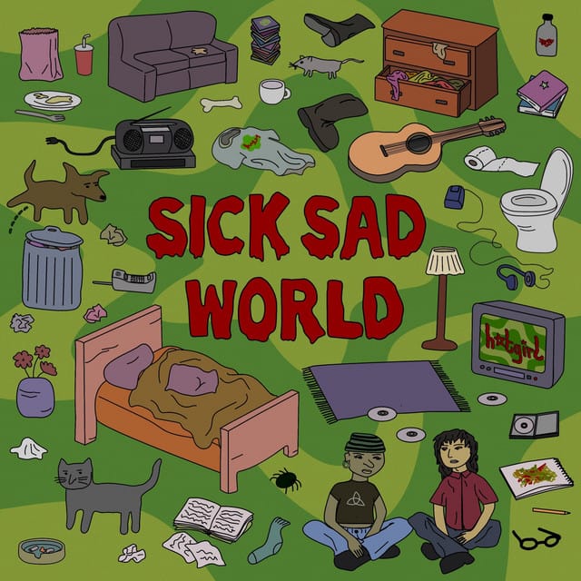 Sick Sad World