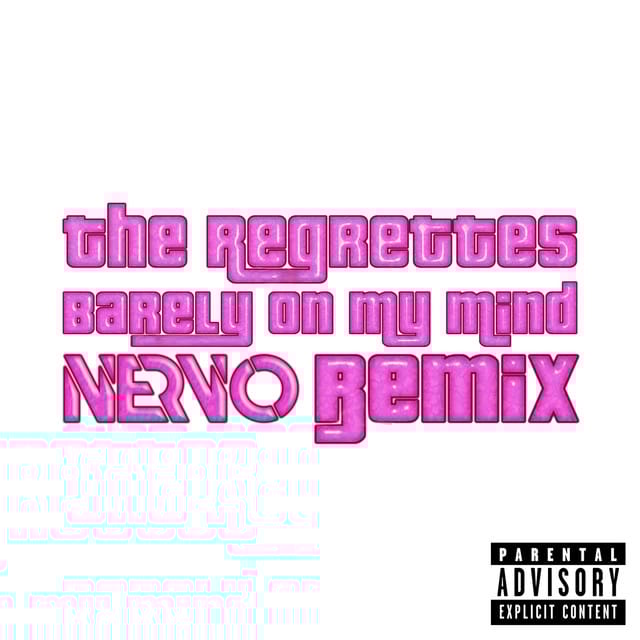 Barely on My Mind (NERVO Remix)
