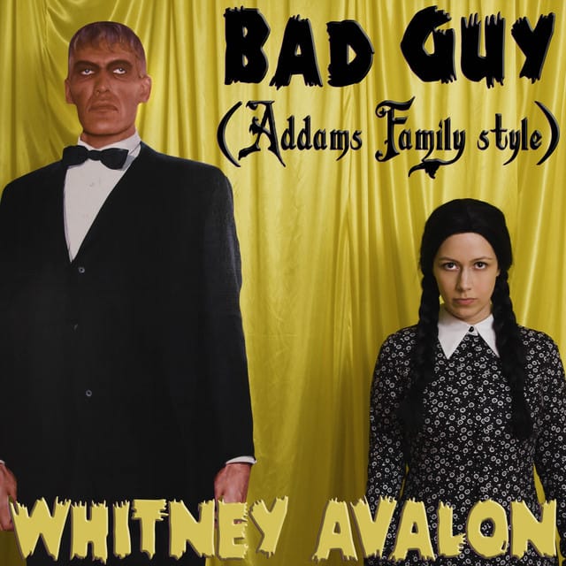 Bad Guy (Addams Family Style)