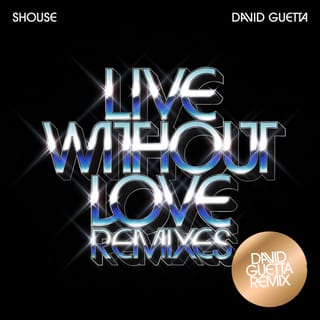 Live Without Love (Klingande Remix) [feat. David Guetta] - Single
