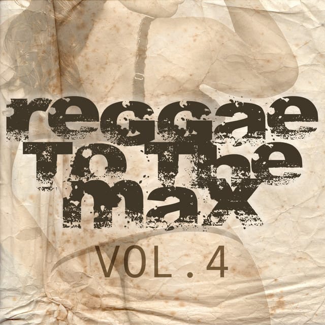 Reggae To The Max Vol 4