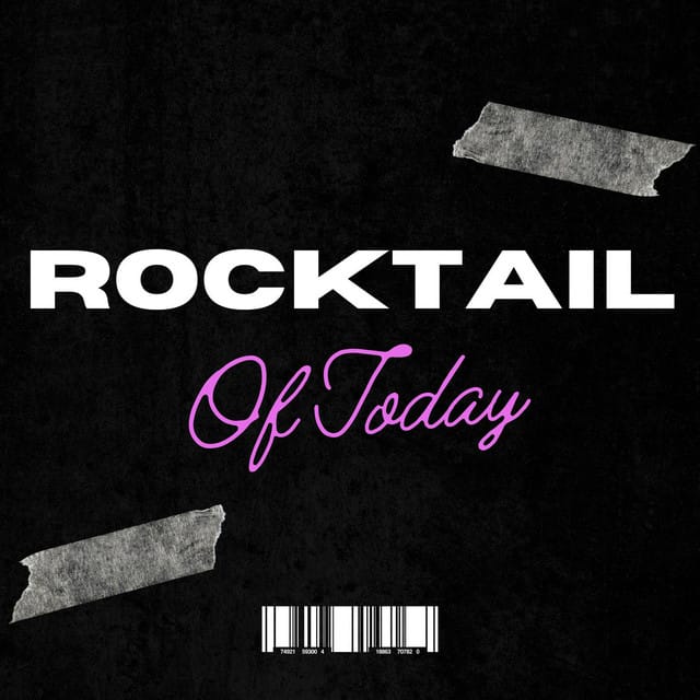 Rocktail of Today