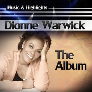 Music & Highlights: Dionne Warwick - The Album