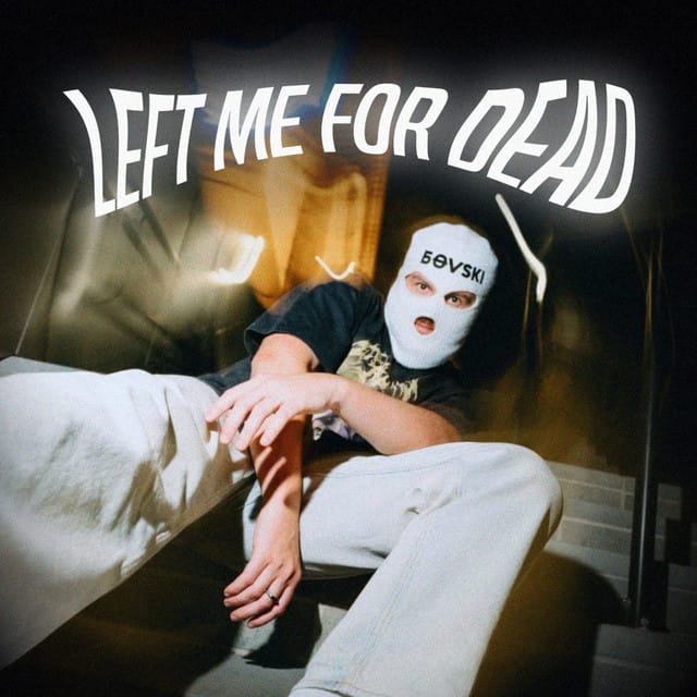 Left Me For Dead - Single