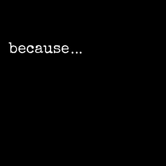 Because