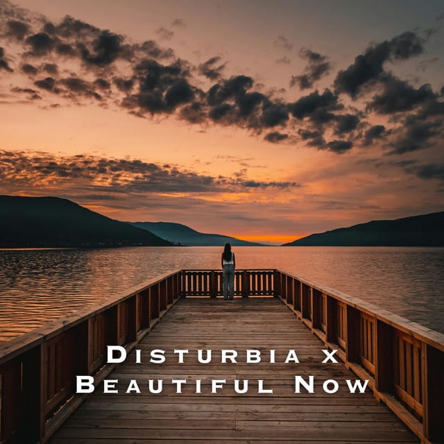Disturbia x Beautiful Now - Single