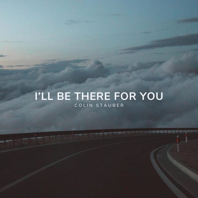 I'll Be There For You - Single