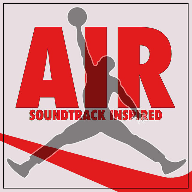 Air Movie Soundtrack Inspired (2023) (Chasing Greatness Courting a Legend)