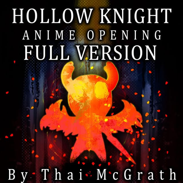 Hollow Knight Anime Opening (Full Version) - Single