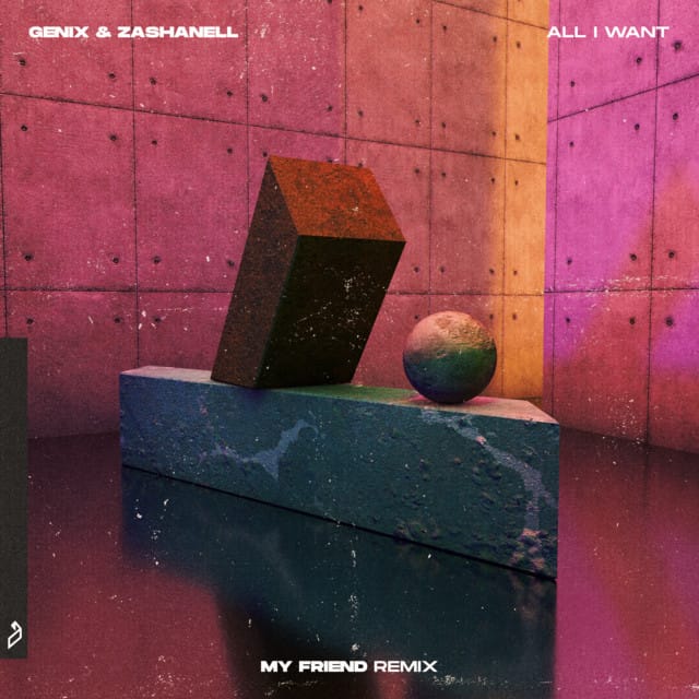 All I Want (My Friend remix)