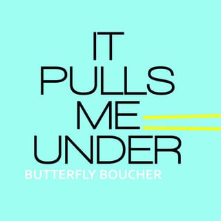 It Pulls Me Under