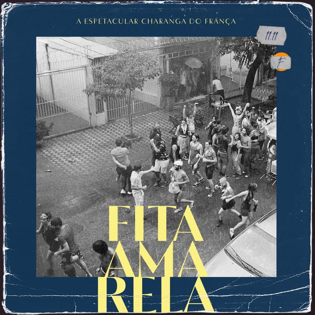 A Espetacular Charanga do França: Fita Amarela