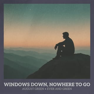 Windows Down, Nowhere To Go