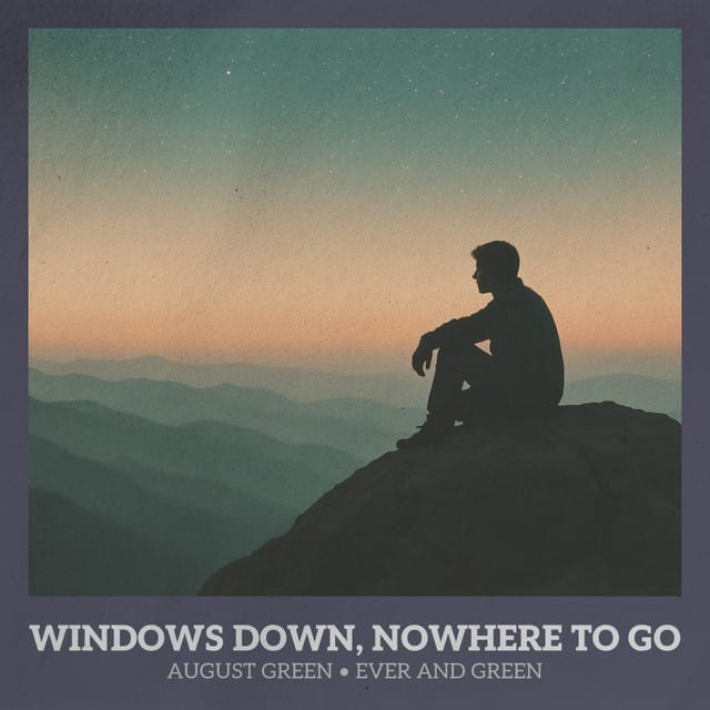 Windows Down, Nowhere To Go