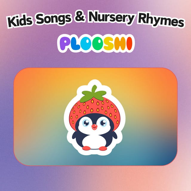 Kids Songs & Nursery Rhymes for Babies and Toddlers by Plooshi