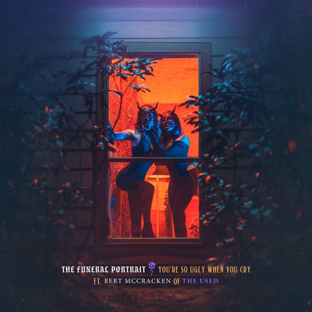 You’re So Ugly When You Cry (feat. Bert of The Used)