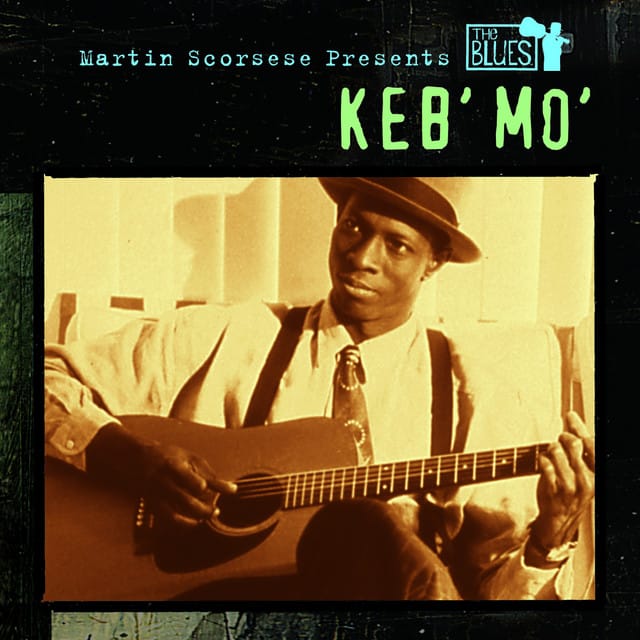 Martin Scorsese Presents The Blues: Keb' Mo'