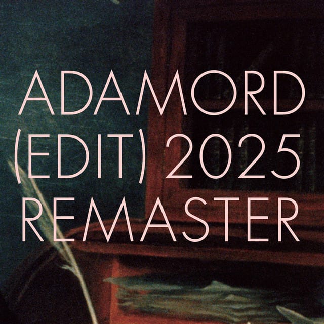 Adamord (Edit) 2025 Remaster