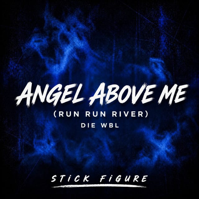 Angel Above Me (Run Run River)