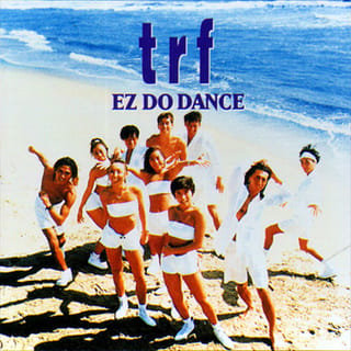 EZ DO DANCE / trf