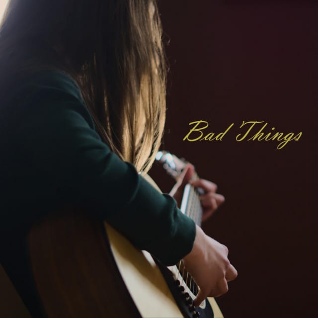 Bad Things