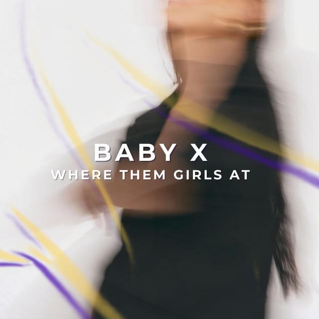 Baby x Where Them Girls At - Single