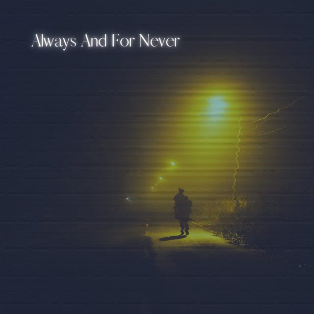 Always and For Never - Single