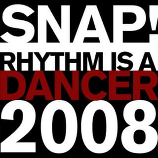 Rhythm Is a Dancer 2008 - Single
