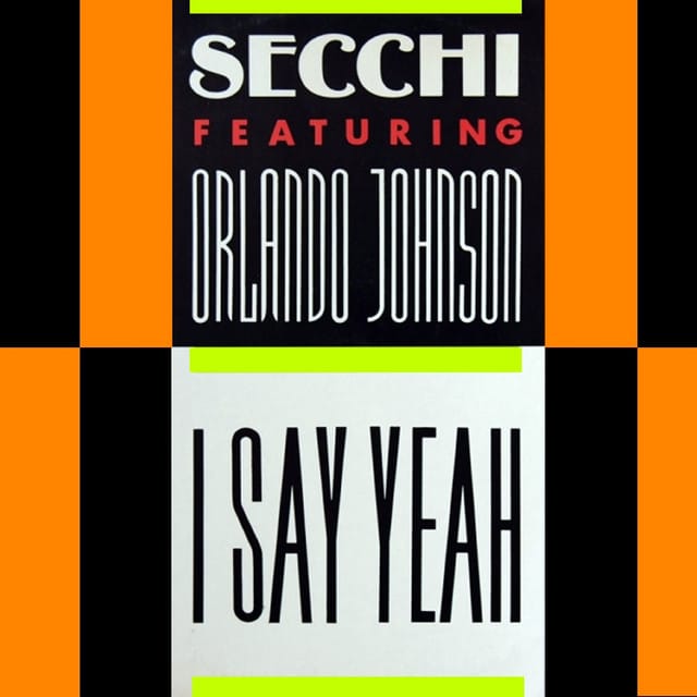 I Say Yeah (feat. Orlando Johnson)