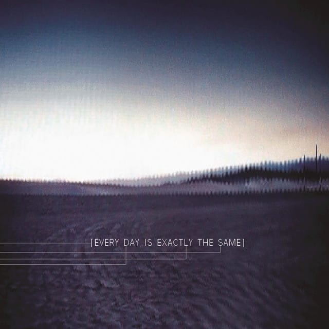 Every Day Is Exactly The Same (Remixes)