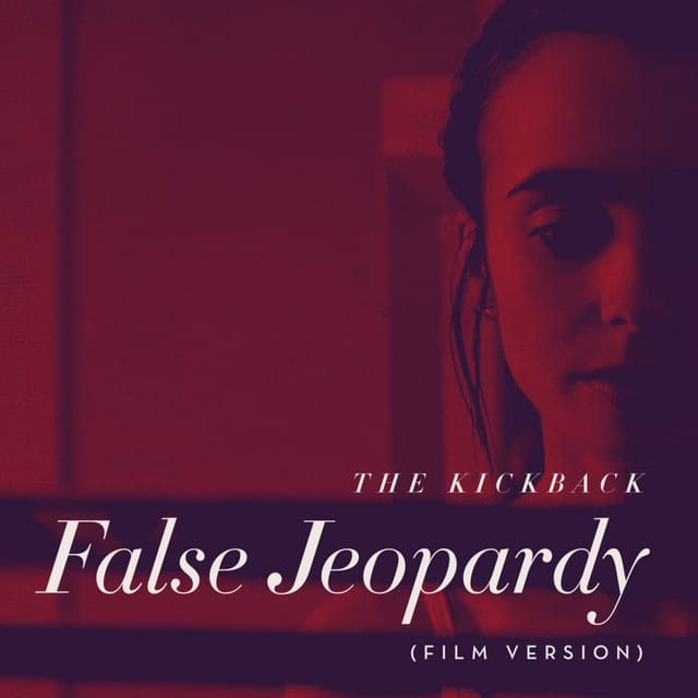 False Jeopardy (From "To The Bone")