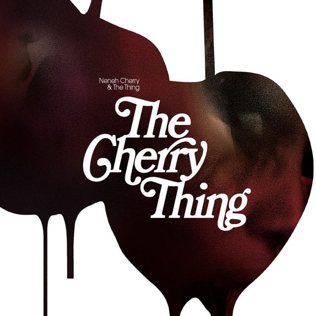 The Cherry Thing (Remixes)