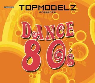Topmodelz pres. Dance 80s