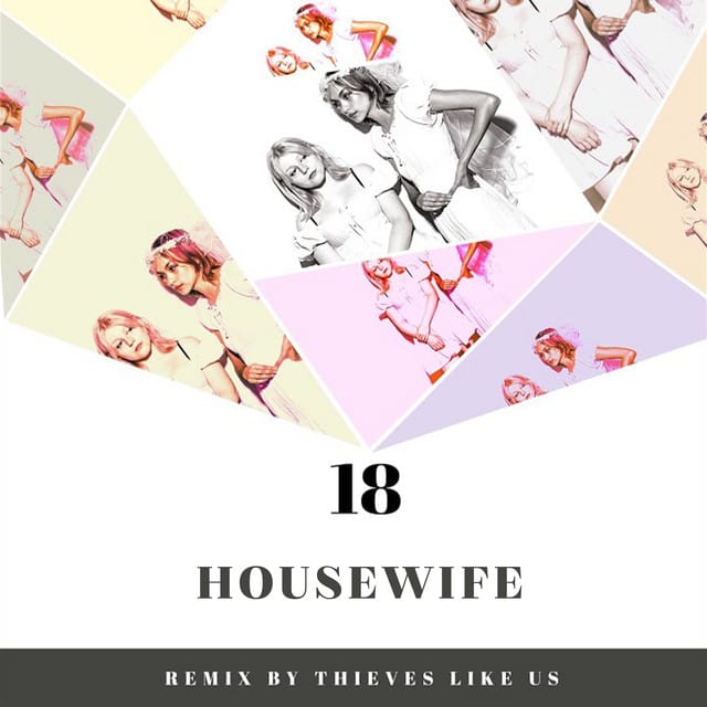 18 (Thieves Like Us Remix)