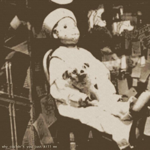 why couldn't you just kill me - EP