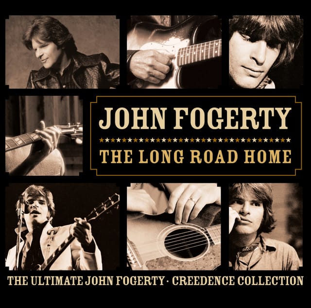 The Long Road Home - The Ultimate John Fogerty / Creedence Collection