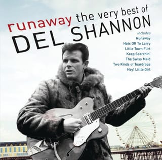 Runaway: The Very Best Of Del Shannon