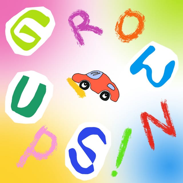 GROWN-UPS!