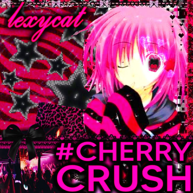 ♛ #cherryCrush ✮°｡⋆