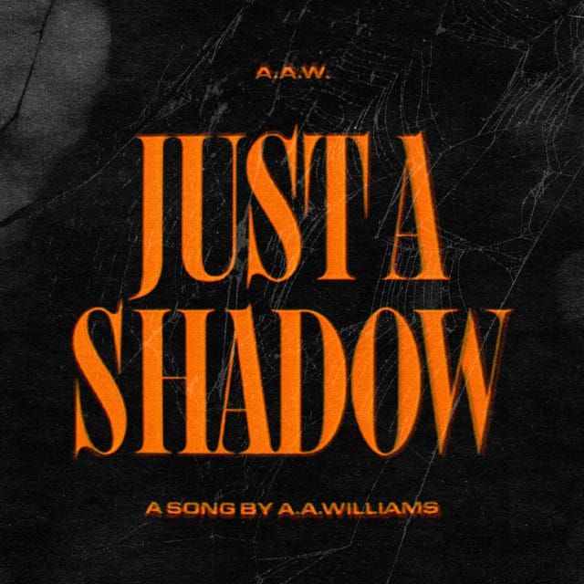 Just a Shadow