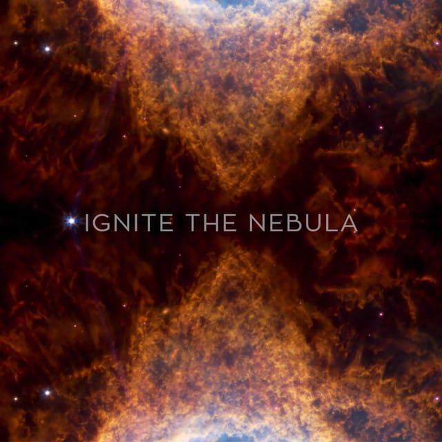 Ignite the Nebula - Single