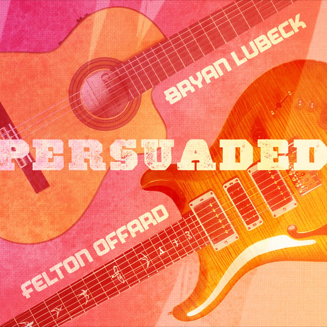 Persuaded (feat. Felton Offard) - Single