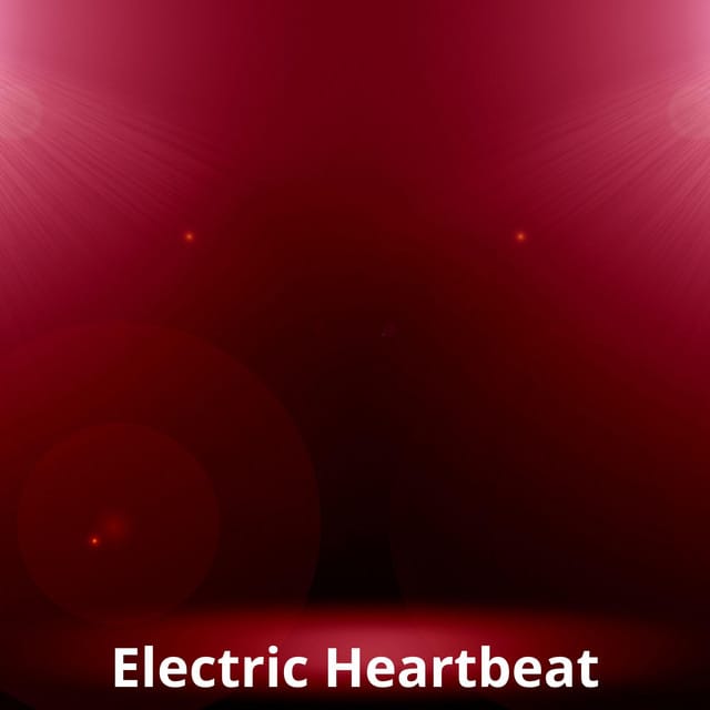 Electric Heartbeat