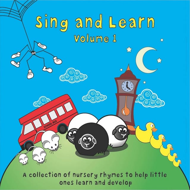 Sing and Learn, Vol. 1 A Collection of Nursery Rhymes to Help Little Ones Learn and Develop