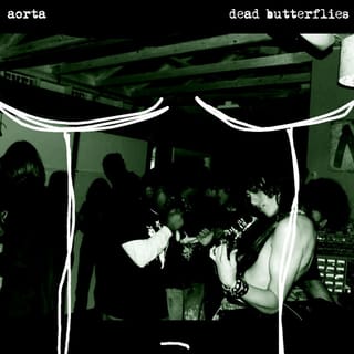 Aorta + Dead Butterflies - EP