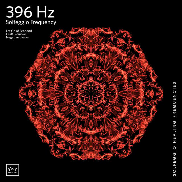 396 Hz Liberating Guilt and Fear