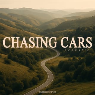 Chasing Cars (Acoustic)