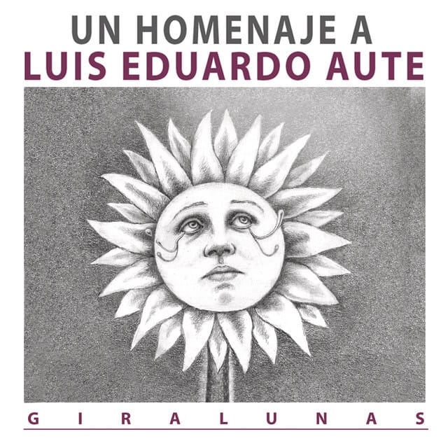 Giralunas (Un Homenaje A Luis Eduardo Aute)